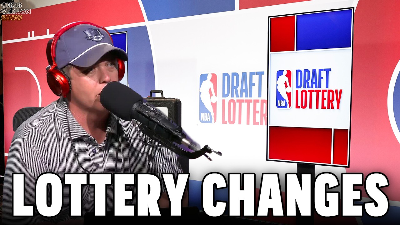 How The New Changes To The NBA Draft Lottery Work | Chris Vernon Show